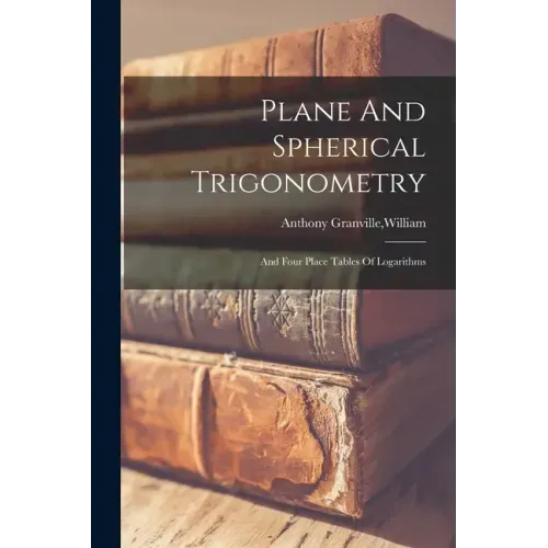 Plane And Spherical Trigonometry