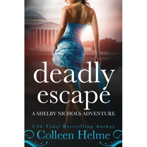 Deadly Escape: A Shelby Nichols Adventure
