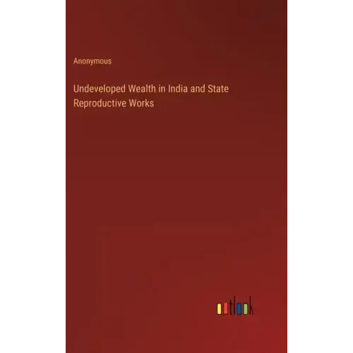 Undeveloped Wealth in India and State Reproductive Works