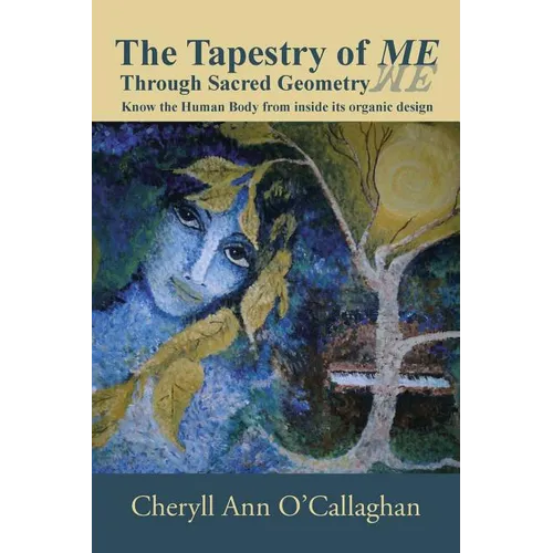 The Tapestry of ME: Through Sacred Geometry