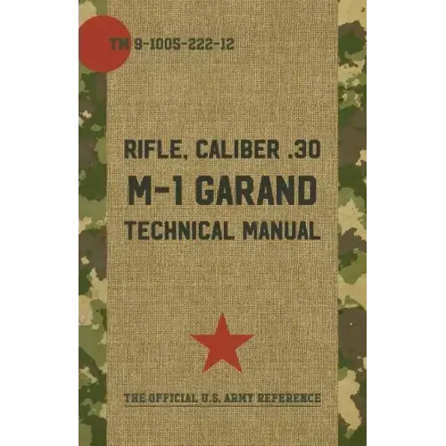 U.S. Army M-1 Garand Technical Manual