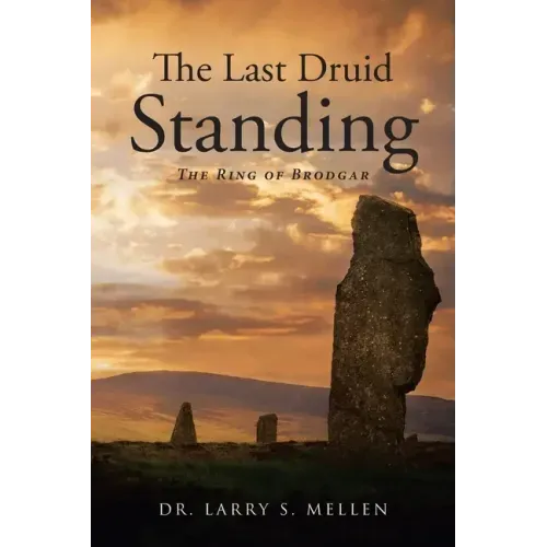 The Last Druid Standing: The Ring of Brodgar
