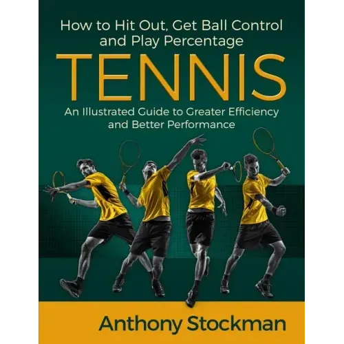 How to Hit Out, Get Ball Control and Play Percentage Tennis