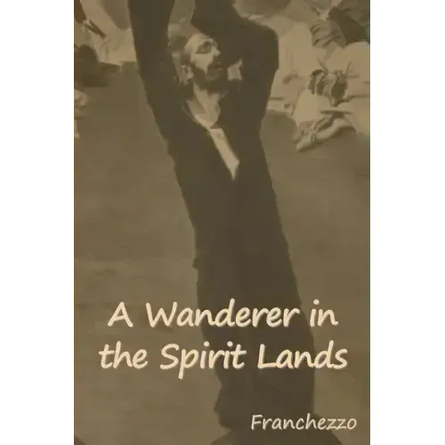 A Wanderer in the Spirit Lands
