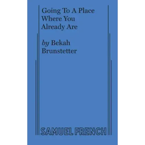 Going To A Place Where You Already Are