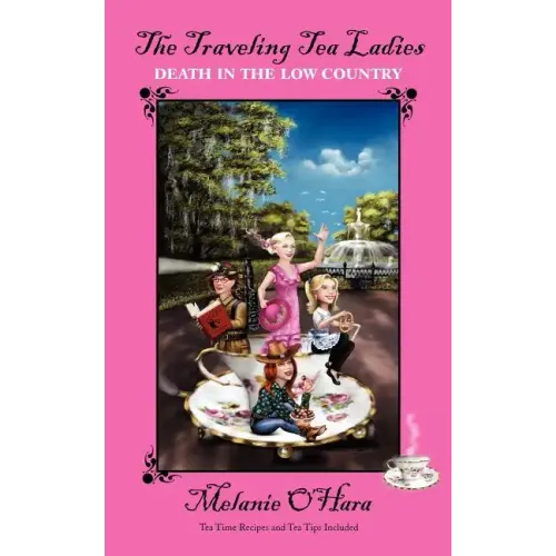 The Traveling Tea Ladies Death in the Low Country