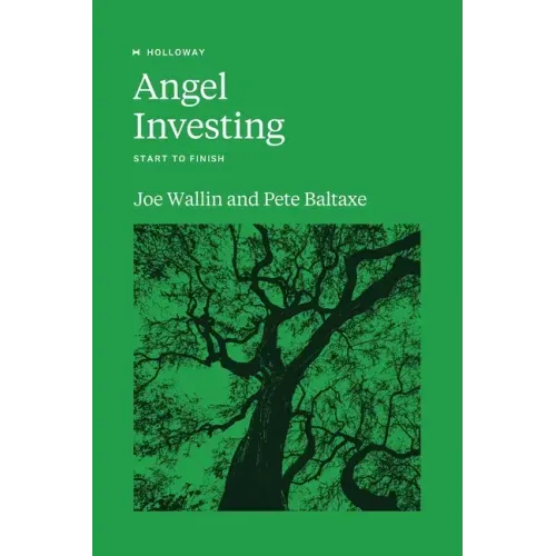 Angel Investing: Start to Finish