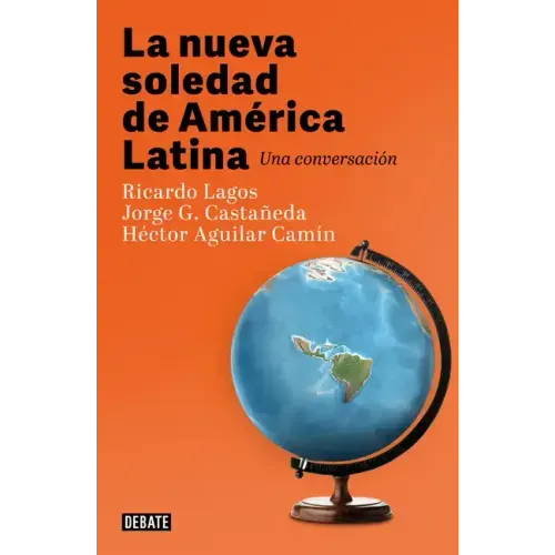 La Nueva Soledad de America Latina / Latin Americas New Solitude. a Dialogue
