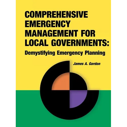 Comprehensive Emergency Management for Local Governments: Demystifying Emergency Planning