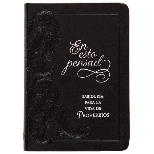 En Esto Pensad: Sabiduría Para La Vida de Proverbios