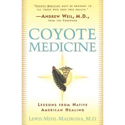 Coyote Medicine: Coyote Medicine