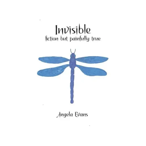 Invisible: Fiction but Painfully True