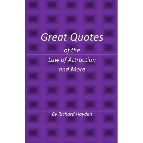 Great Quotes of the Law of Attraction and More
