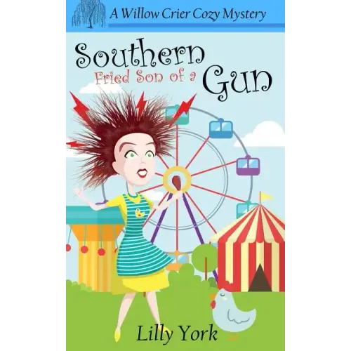 Southern Fried Son of a Gun (a Willow Crier Cozy Mystery Book 4)