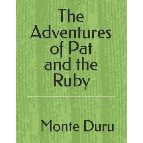 The Adventures of Pat and the Ruby