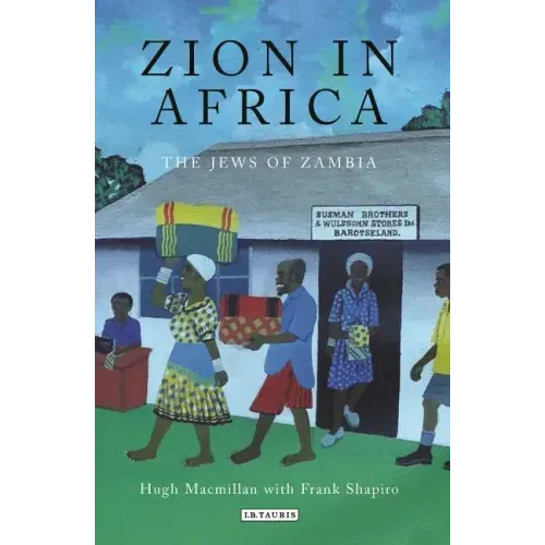 Zion in Africa: The Jews of Zambia