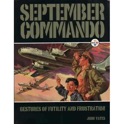 September Commando: Gestures of Futility and Frustration