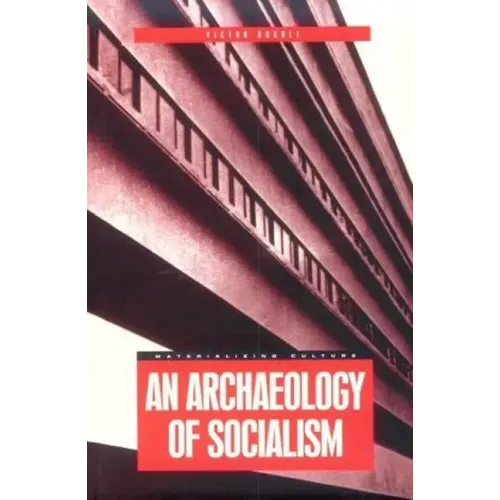 An Archaeology of Socialism