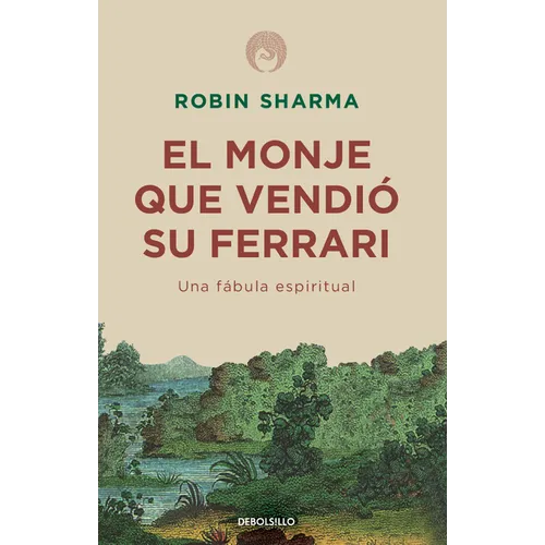 El Monje Que Vendió Su Ferrari: Una Fábula Espiritual / The Monk Who Sold His Ferrari