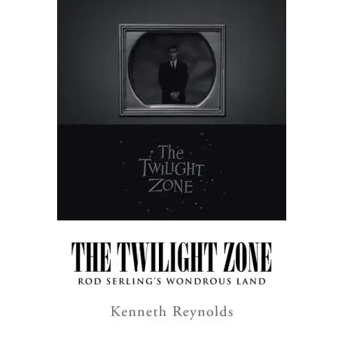 The Twilight Zone: Rod Serling's Wondrous Land