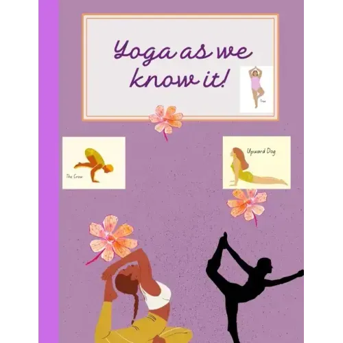 Yoga as we know it!