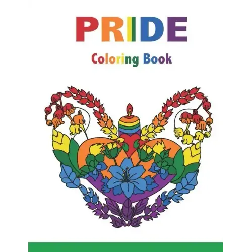 PRIDE Coloring Book: Motivational Sayings and Positive Affirmations for Love, Confidence and Acceptance, 40 Big Mandalas to Color for Relaxation
