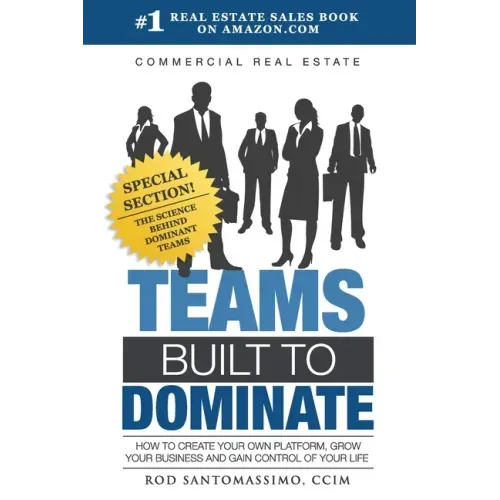 Commercial Real Estate Teams Built to Dominate