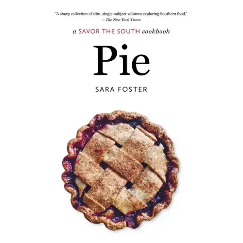 Pie: A Savor the South Cookbook