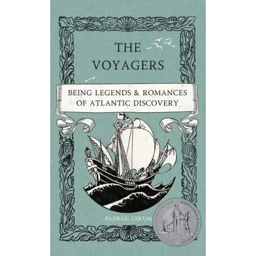 The Voyagers: Being Legends and Romances of Atlantic Discovery