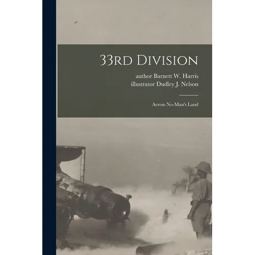 33rd Division: Across No-man's Land