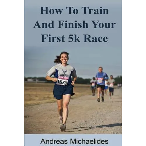 How to train and finish your first 5k race