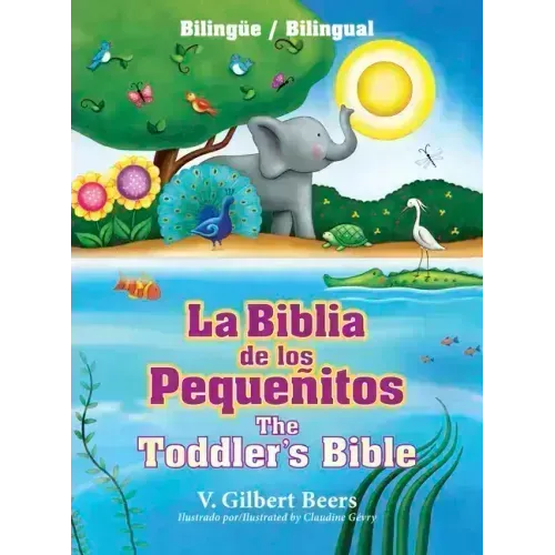 La Biblia de Los Pequeñitos / The Toddler's Bible (Bilingüe / Bilingual)