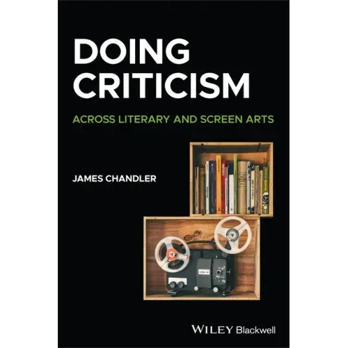 Doing Criticism: Across Literary and Screen Arts