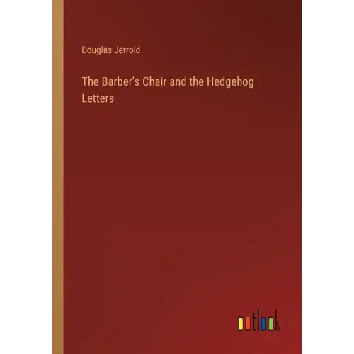 The Barber's Chair and the Hedgehog Letters