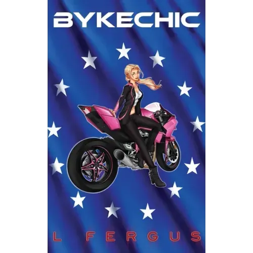 BykeChic: A Lesbian Action Adventure Romance
