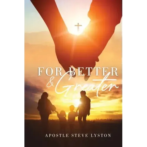For Better and Greater