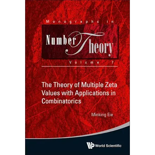 The Theory of Multiple Zeta Values with Applications in Combinatorics