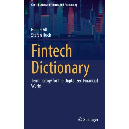Fintech Dictionary: Terminology for the Digitalized Financial World
