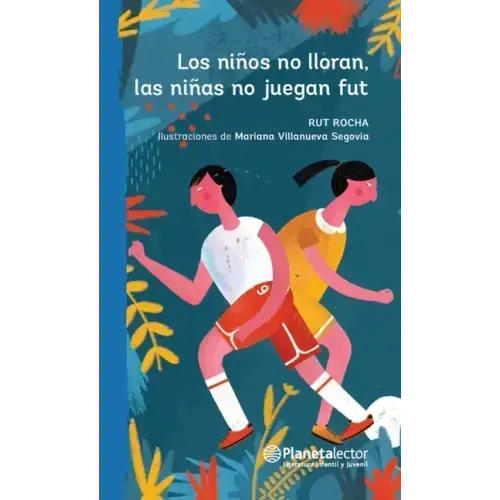 Los Niños No Lloran, Las Niñas No Juegan Fut