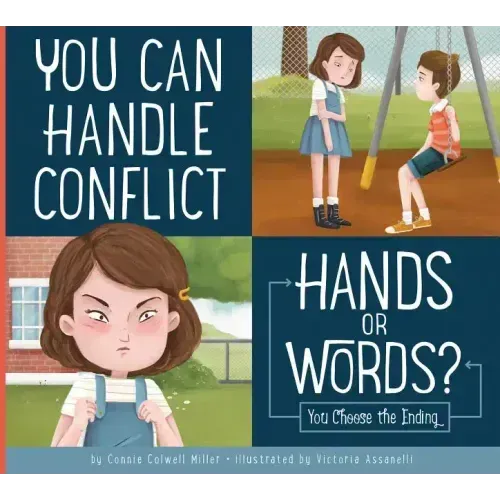 You Can Handle Conflict: Hands or Words?: You Choose the Ending