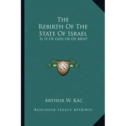 The Rebirth of the State of Israel: Is It of God or of Men?