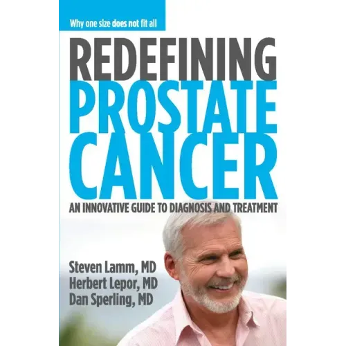 Redefining Prostate Cancer: Why One Size Does Not Fit All