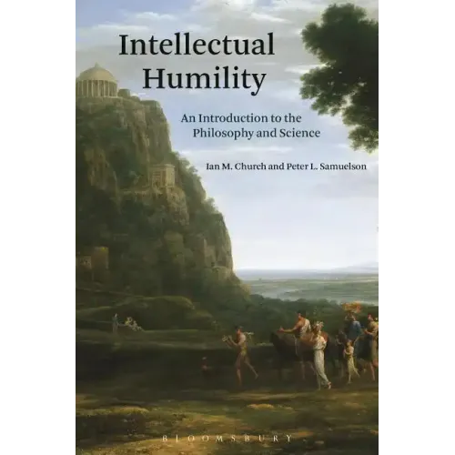 Intellectual Humility: An Introduction to the Philosophy and Science