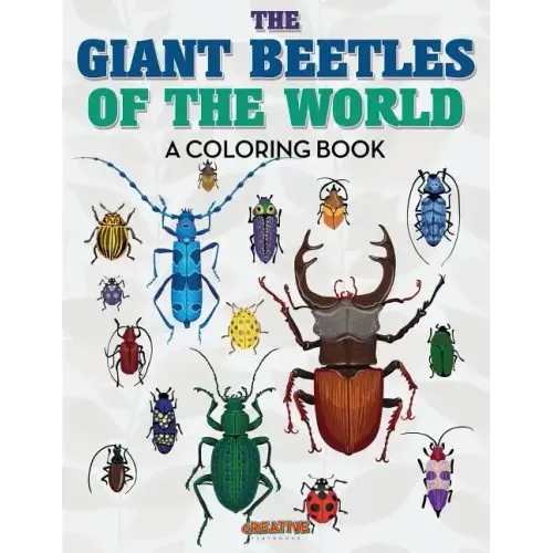 The Giant Beetles of the World Coloring Book