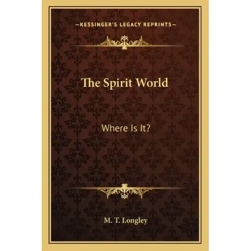 The Spirit World: Where Is It?