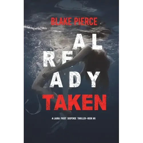 Already Taken (A Laura Frost FBI Suspense Thriller-Book 6)