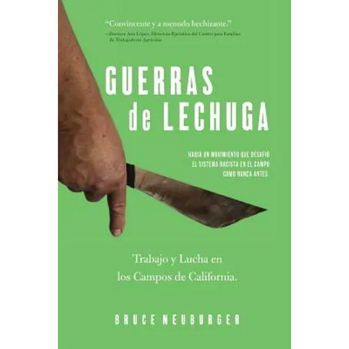 Guerras de Lechuga: Trabajo y Lucha en los Campos de California