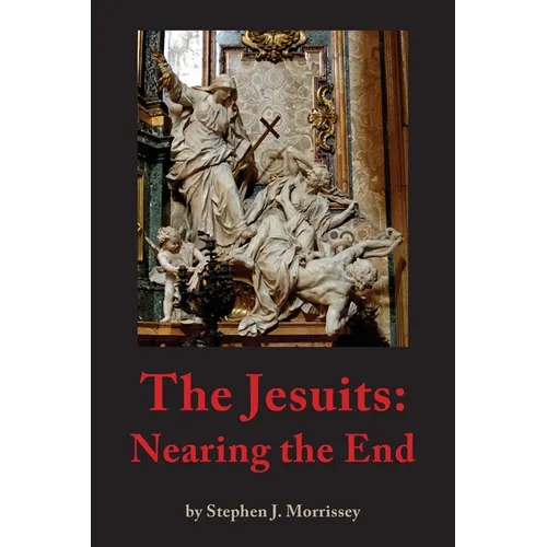 The Jesuits: Nearing the End