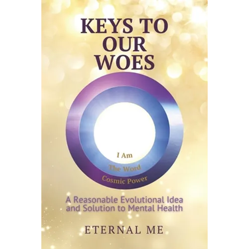 Keys to Our Woes: A Reasonable Evolutional Idea and Solution to Mental Health