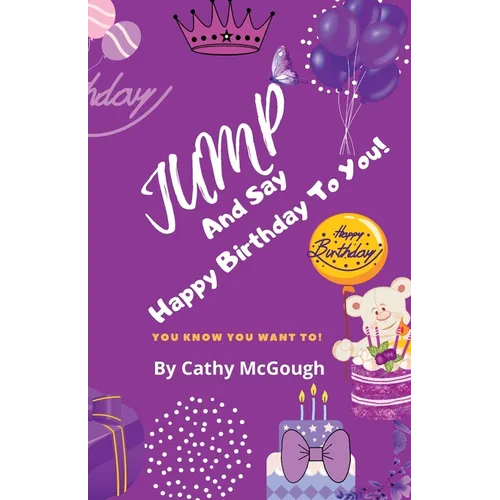 Jump and Say Happy Birthday to You! Book 8 Jump Series